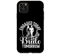 Engagée Aujourd'hui, mariée de Demain, Future mariée Coque pour iPhone 11 Pro Max