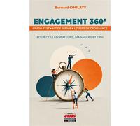 Engagement 360° Crash-test, kit de survie, leviers de croissance pour collaborateurs, managers et DRH - Bernard Coulaty - Ems Management Et Societes - broché - Guide