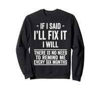 Engagement à réparer Aucun Rappel nécessaire Sweatshirt