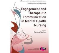 Engagement And Therapeutic Communication In Mental Health Nursing (Transforming Nursing Practice Series) (Paperback) Sandra Walker, (Auteur)