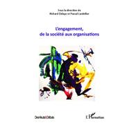 Engagement de la société aux organisations - Pascal Lardellier - L'harmattan - broché - Essai