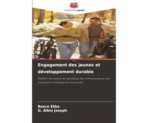 Engagement des jeunes et développement durable: Redéfinir les moyens de subsistance des communautés par une intervention holistique du travail social