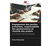 Engagement Des Parties Prenantes, Responsabilité Des Gestionnaires Et Réussite Des Projets