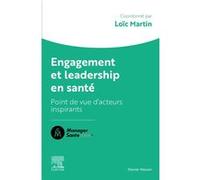 Engagement et leadership en santé: Points de vue d'acteurs qui comptent