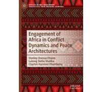 Engagement Of Africa In Conflict Dynamics And Peace Architectures