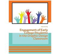 Engagement Of Early College Students In The Graphic Design Classroom