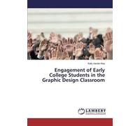 Engagement Of Early College Students In The Graphic Design Classroom