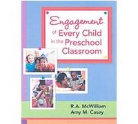 Engagement of Every Child in the Preschool Classroom Amy M. Casey, R. A. McWilliam (Auteur)
