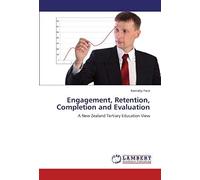 Engagement, Retention, Completion And Evaluation