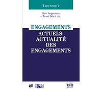 Engagements actuels, actualité des engagements