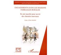 Engagements dans les maisons familiales rurales: Ils ont marché pour ouvrir des chemins nouveaux