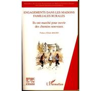 Engagements dans les maisons familiales rurales Ils ont marché pour ouvrir des chemins nouveaux - Jean-Claude Gimonet - L'harmattan - broché - Essai