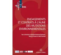 Engagements et contrats à l'aune des mutations environnementales - Béatrice Parance - Dalloz - broché - Etude
