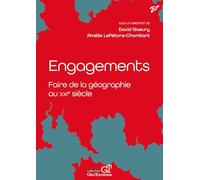 Engagements - Faire de la géographie au XXIe siècle
