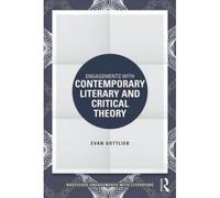 Engagements With Contemporary Literary And Critical Theory