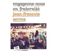 Engageons-nous en fraternité - Jean-François Serres - Le Pommier - broché - Essai