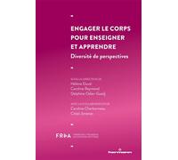 Engager le corps pour enseigner et apprendre Diversité de perspectives - Collectif - Hermann - broché - Guide