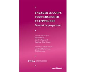 Engager le corps pour enseigner et apprendre Diversité de perspectives - Collectif - Hermann - broché - Guide