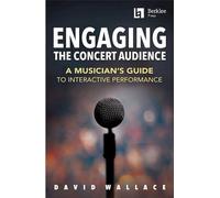 Engager le public du concert : Guide du musicien pour une performance interactive Livre/Média en ligne