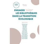 Engager les bibliothèques dans la transition écologique - Reine Burki - Presses De L'enssib - broché - Essai