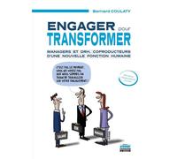 Engager pour transformer Managers et DRH, coproducteurs d'une nouvelle fonction humaine - Bernard Coulaty - Ems Management Et Societes - broché - Guide