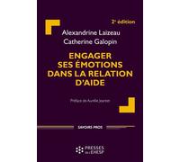 Engager ses émotions dans la relation d'aide Préface de Cristina De Robertis - Catherine Galopin - Presses Ehesp - broché - Essai