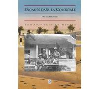 Engagés dans la Coloniale Michel Brégnard (Auteur)