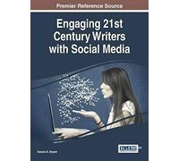 Engaging 21st Century Writers With Social Media