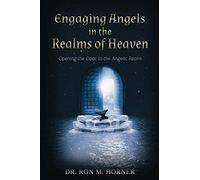 Engaging Angels In The Realms Of Heaven