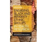 Engaging Black And Minority Ethnic Groups In Health Research