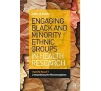 Engaging Black And Minority Ethnic Groups In Health Research