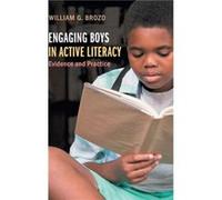Engaging Boys in Active Literacy by Brozo & William G. George Mason University & Virginia Brozo William G. George Mason University Virginia (Auteur)