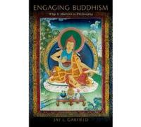 Engaging Buddhism: Why It Matters to Philosophy - [Livre en VO] Jay L Garfield (Auteur)