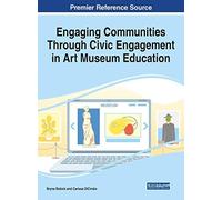 Engaging Communities Through Civic Engagement In Art Museum Education