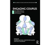 Engaging Couples: New Directions in Therapeutic Work with Families - [Version Originale] Inconnu (Auteur)