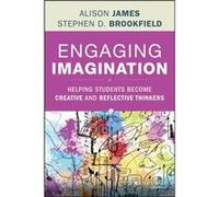 Engaging Imagination by Brookfield & Stephen D. University of St. Thomas & Minneapolis & MN Alison James (Auteur)