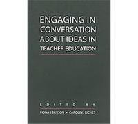 Engaging in Conversation About Ideas in Teacher Education, Conterpoints: Studies in the Postmodern Theory of Education, Vol. 334 Fiona Benson (Auteur)