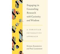 Engaging in Counseling Research With Curiosity and Wisdom: A Christian Integrative Approach