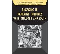 Engaging in Narrative Inquiries with Children and Youth