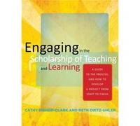 Engaging in the Scholarship of Teaching and Learning by Beth DietzUhler Cathy Bishop - Clark, Beth Dietz - Uhler, Craig E Nelson, (Auteur)
