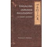 Engaging Japanese Philosophy by Thomas P. Kasulis Thomas P. Kasulis (Auteur)