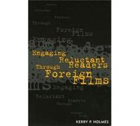 Engaging Reluctant Readers Through Foreign Films by Kerry P. Holmes Elizabeth L. Glenn Stuart, Kerry P. Holmes, Mary H. Warner (Auteur)