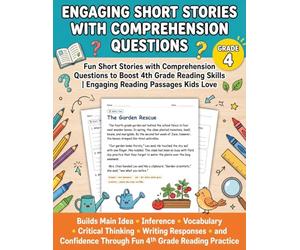Engaging Short Stories with Comprehension Questions 4th Grade: Fun Reading Comprehension Practice for Kids with Engaging Stories, Critical Thinking ... and Short Stories for 4th Grade Readers