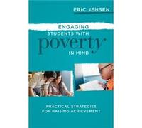 Engaging Students with Poverty in Mind by Eric Jensen Eric Jensen (Auteur)