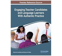 Engaging Teacher Candidates And Language Learners With Authentic Practice