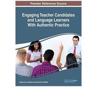 Engaging Teacher Candidates And Language Learners With Authentic Practice