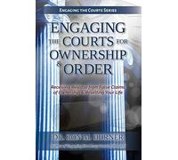 Engaging the Courts of Heaven for Ownership & Order