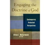 Engaging the Doctrine of God Contemporary Protestant Perspectives by Edited by Bruce L McCormack Bruce L. McCormack (Auteur)