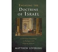Engaging The Doctrine Of Israel