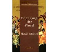 Engaging the Word, The New Church's Teaching Series, V. 3 Michael Johnston (Auteur)